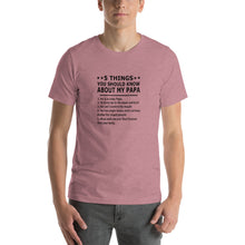 Load image into Gallery viewer, 5 things you should about my Papa Unisex T-Shirt
