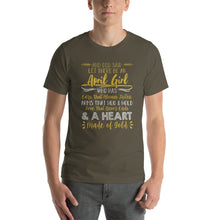 Load image into Gallery viewer, And God said, let me be an April girl  Unisex T-Shirt
