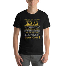 Load image into Gallery viewer, And God said, let me be an April girl  Unisex T-Shirt
